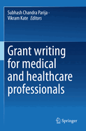 Grant Writing for Medical and Healthcare Professionals