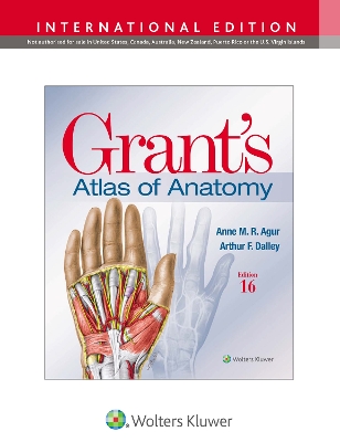 Grant's Atlas of Anatomy - Agur, Anne M. R., M.Sc, PhD, and Dalley II, Arthur F., PhD