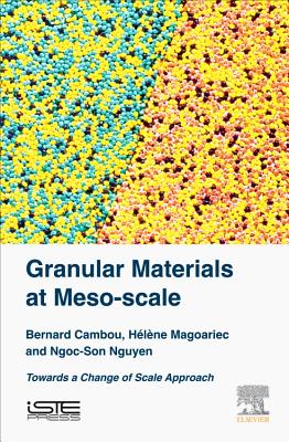 Granular Materials at Meso-Scale: Towards a Change of Scale Approach - Cambou, Bernard, and Magoariec, Hlne, and Nguyen, Ngoc-Son