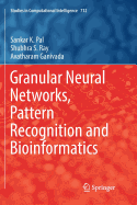 Granular Neural Networks, Pattern Recognition and Bioinformatics