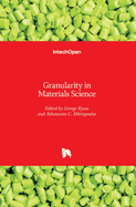 Granularity in Materials Science