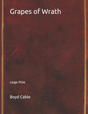 Grapes of Wrath: Large Print - Cable, Boyd