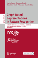 Graph-Based Representations in Pattern Recognition: 13th IAPR-TC-15 International Workshop, GbRPR 2023, Vietri sul Mare, Italy, September 6-8, 2023, Proceedings
