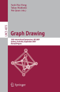 Graph Drawing: 15th International Symposium, GD 2007, Sydney, Australia, September 24-26, 2007, Revised Papers - Hong, Seok-Hee (Editor), and Nishizeki, Takao (Editor), and Quan, Wu (Editor)