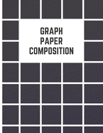 Graph Paper Composition Notebook: Checkered Quad Ruled 5x5 Composition Notebook: Workbook for Girls Kids Teens Students for Back to School and Home College Writing Notes 110 Pages - Large 8.5" x 11" - Graph Paper Notebook for Students