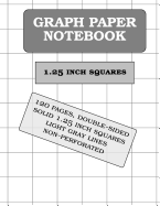 Graph Paper Notebook: 1.25 Inch Squares (120 Pages)