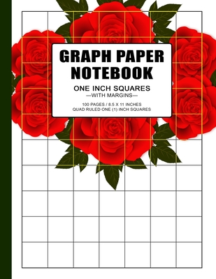 Graph Paper Notebook: 1 inch squares grid paper notebook, 100 pages, double-sided, non-perforated, 8.5 x 11 Inches (Letter Size), Red Roses - Master, Graph