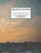 Graph Paper: Notebook City Sky Skyline Cute Pattern Cover Graphing Paper Composition Book Cute Pattern Cover Graphing Paper Composition Book