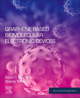 Graphene Based Biomolecular Electronic Devices - Malhotra, Bansi D, and Nara, Sharda