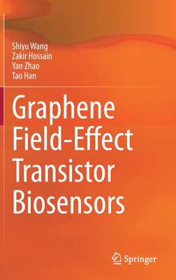 Graphene Field-Effect Transistor Biosensors - Wang, Shiyu, and Hossain, Zakir, and Zhao, Yan