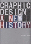 Graphic Design: A New History - Eskilson, Stephen J