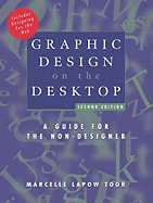 Graphic Design on the Desktop: A Guide for the Non-Designer
