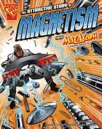 Graphic Science Attractive Story of Magnetism with Max Axiom, Super Scientist