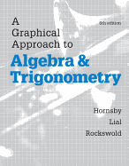 Graphical Approach to Algebra and Trigonometry, A, Plus Mylab Math with Etext-- Access Card Package