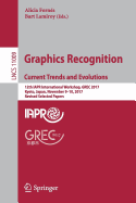 Graphics Recognition. Current Trends and Evolutions: 12th Iapr International Workshop, Grec 2017, Kyoto, Japan, November 9-10, 2017, Revised Selected Papers