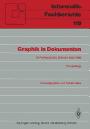 Graphik in Dokumenten: Zweites Fachgesprch Der Gi-Fachgruppe "Graphische Systeme" Bremen, 3.-4. Mrz 1986. Proceedings