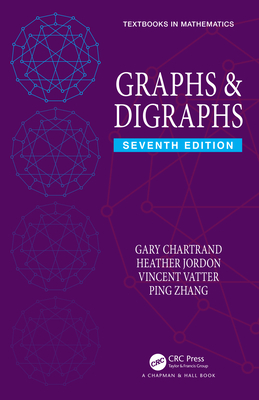 Graphs & Digraphs - Chartrand, Gary, and Jordon, Heather, and Vatter, Vincent