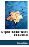 Grapical and Mechanical Computation