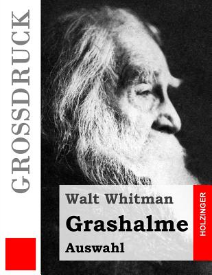 Grashalme (Gro?druck): (Auswahl) - Scholermann, Wilhelm (Translated by), and Whitman, Walt