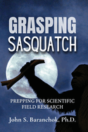 Grasping Sasquatch