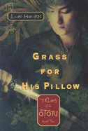 Grass for His Pillow: Tales of the Otori Book Two - Hearn, Lian, and Hearn, Liam, and Gray, Kevin (Read by)