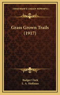 Grass Grown Trails (1917)