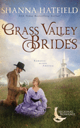 Grass Valley Brides: A Sweet Historical Romance Set in Grass Valley, Oregon