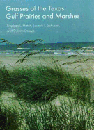 Grasses of the Texas Gulf Prairies and Marshes: Volume 24