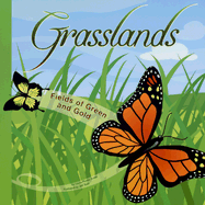 Grasslands: Fields of Green and Gold - Salas, Laura Purdie