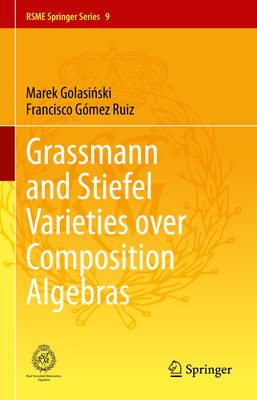 Grassmann and Stiefel Varieties over Composition Algebras - Golasinski, Marek, and Gmez Ruiz, Francisco