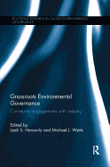 Grassroots Environmental Governance: Community Engagements with Industry