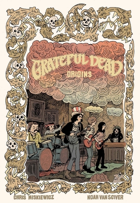 Grateful Dead Origins - Miskiewicz, Chris, and Van Sciver, Noah, and Grateful Dead (Performed by)