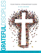 Grateful Disciples: Your Guide to Parish Stewardship