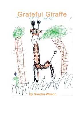 Grateful Giraffe - Wilson, Sandra