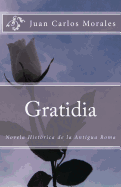 Gratidia: Novela Histrica de la Antigua Roma