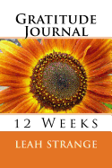 Gratitude Journal 12: 12 Weeks