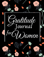 Gratitude Journal for Women: 1 minute Journal to Write with Motivational Quotes 1 year Daily Gratitude Journal 8.5 x 11 inches, 115 pages
