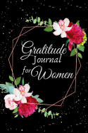 Gratitude Journal for Women: 1 year Daily Gratitude Journal 1 minute Journal to Write with Motivational Quotes 6 x 9 inches, 115 pages
