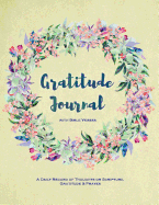 Gratitude Journal with Bible Verses - A Daily Record of Thoughts on Scripture, Gratitude & Prayer: Give Thanks Daily Alongside Biblical Quotes for Women, Letter Sized: 8.5 X 11 Inch; 21.59 X 27.94 CM