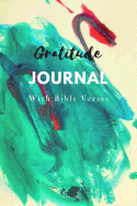 Gratitude Journal with Bible Verses: Quotes on Every Page