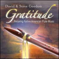 Gratitude: Relaxing Native American Flute Music - David & Steve Gordon