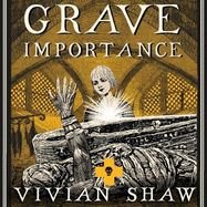 Grave Importance: A Dr Greta Helsing Novel