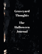 Graveyard Thoughts the Halloween Journal