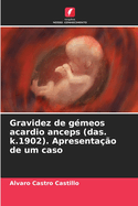 Gravidez de g?meos acardio anceps (das. k.1902). Apresenta??o de um caso