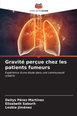 Gravit? per?ue chez les patients fumeurs - P?rez Mart?nez, Deilys, and Saborit, Elizabeth, and Jim?nez, Lesbia