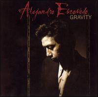 Gravity [Bonus Disc] - Alejandro Escovedo
