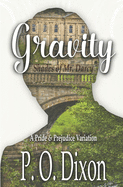 Gravity: Shades of Mr. Darcy A Pride and Prejudice Variation