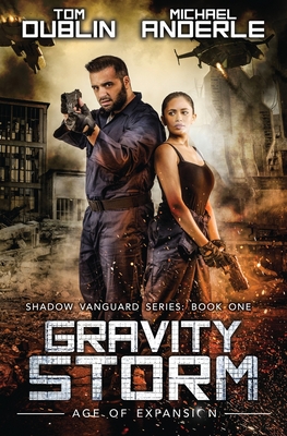 Gravity Storm: Shadow Vanguard Book 1 - Dublin, Tom, and Anderle, Michael