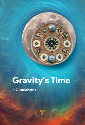 Gravity's Time - Unnikrishnan, C S