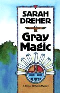 Gray Magic: A Stoner McTavish Mystery - Dreher, Sarah